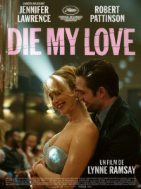 Affiche du film Die My Love