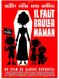 Affiche du film Il faut brûler Maman