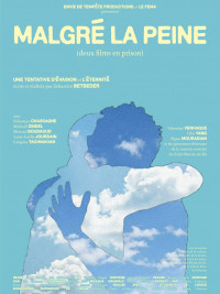 Affiche du film MALGRÉ LA PEINE