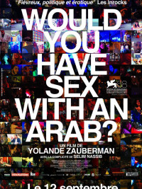 Affiche du film Would you have sex with an Arab?